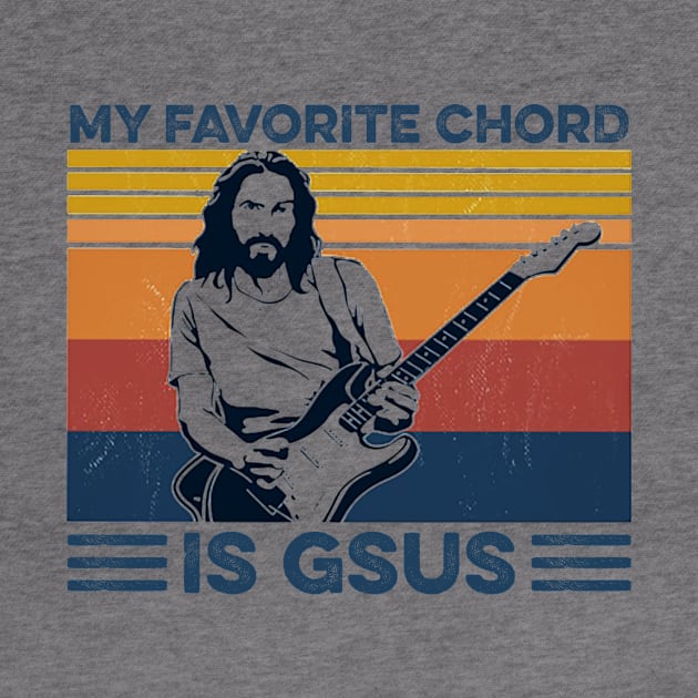 My Favorite Chord Is Gsus Jesus Playing Guitar Vintage Shirt by Alana Clothing